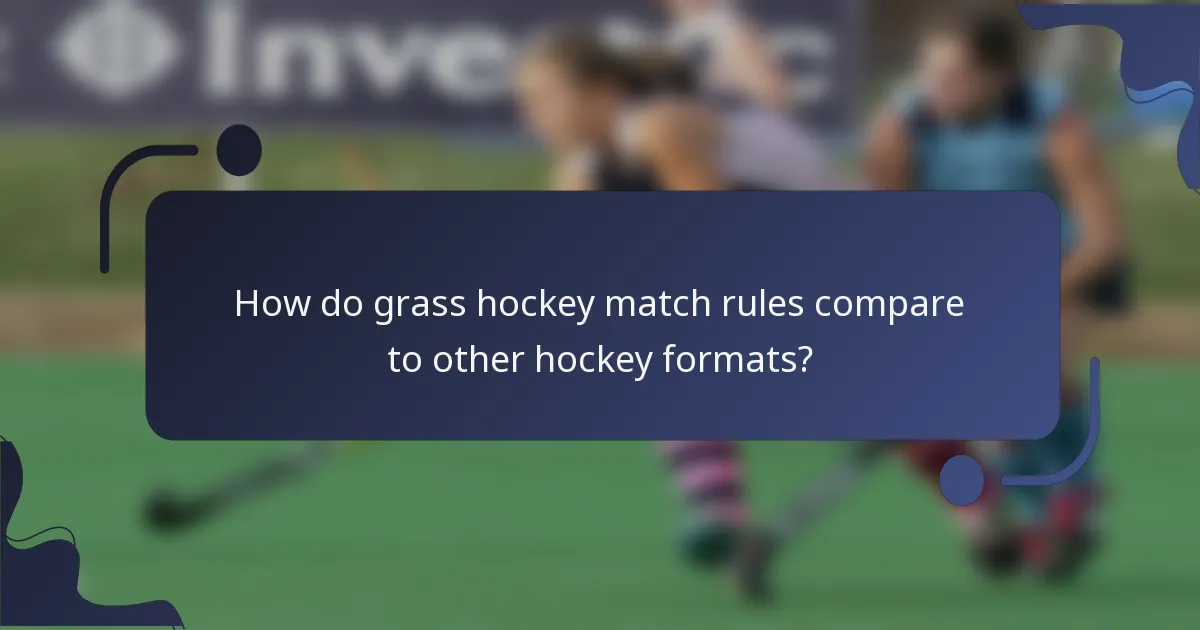 How do grass hockey match rules compare to other hockey formats?