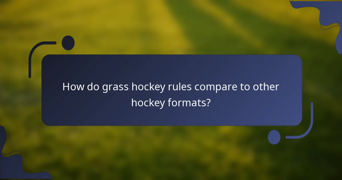 How do grass hockey rules compare to other hockey formats?