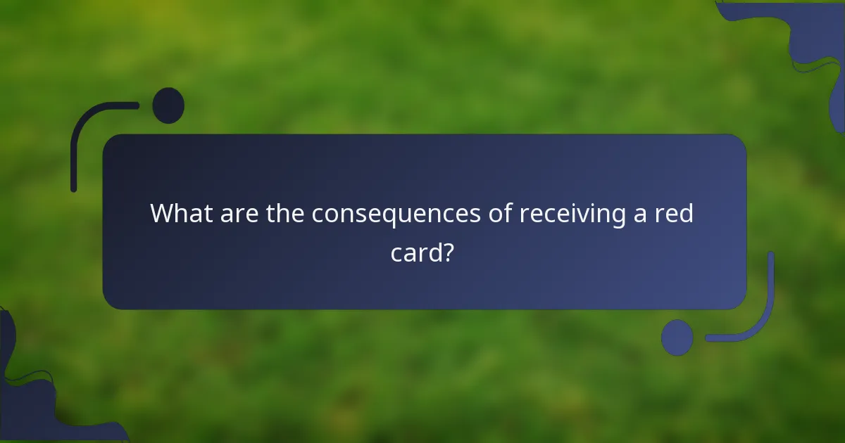 What are the consequences of receiving a red card?