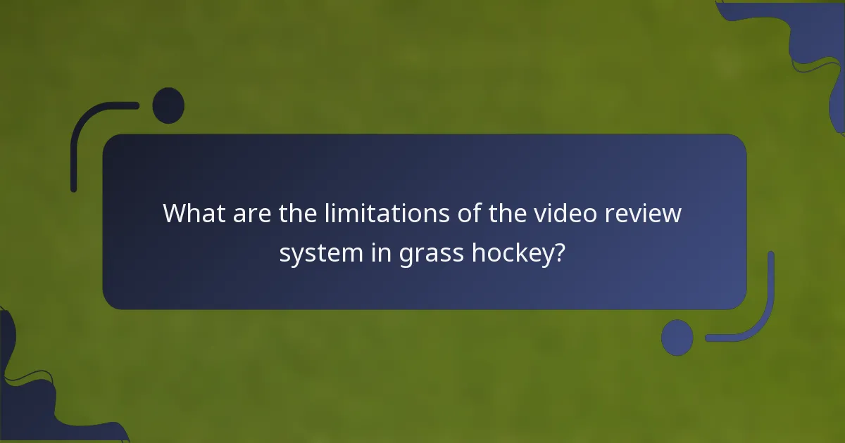 What are the limitations of the video review system in grass hockey?
