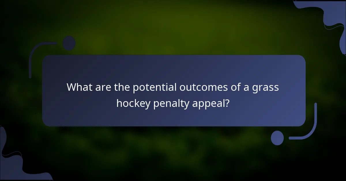 What are the potential outcomes of a grass hockey penalty appeal?