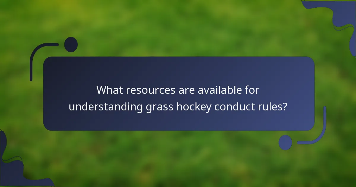 What resources are available for understanding grass hockey conduct rules?