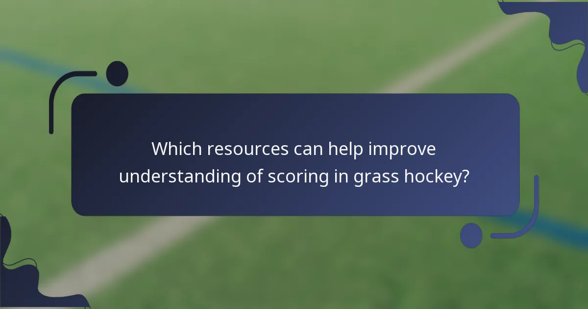 Which resources can help improve understanding of scoring in grass hockey?